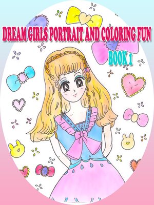 cover image of Dream Girls Portrait and Coloring Fun Book 1